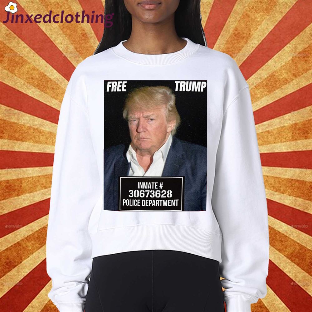 Free Trump Mugshot T-shirt Sweatshirt 
